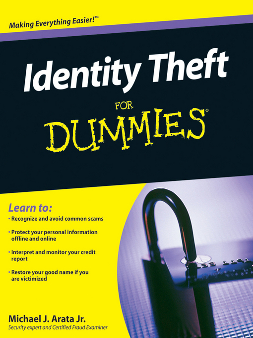 Title details for Identity Theft For Dummies by Michael J. Arata, Jr. - Available